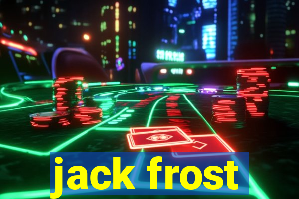 jack frost